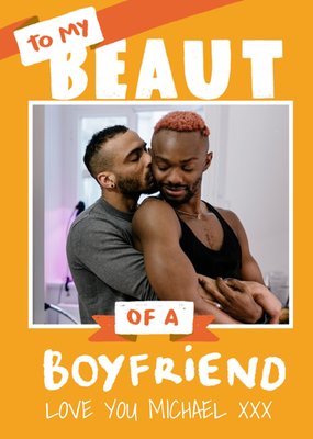 Orange Typographic Photo Upload To My Beaut Of A Boyfriend Card