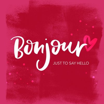 Bonjour! - Thinking of you card - Typographic