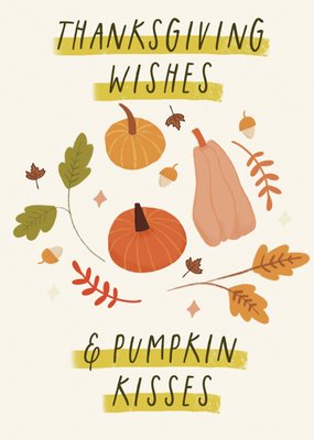 Thanksgiving Wishes And Pumpkin Kisses Illustrated Thanksgiving Card