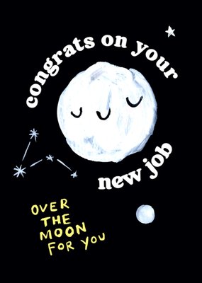 Congrats On Your New Job Over The Moon For You Card