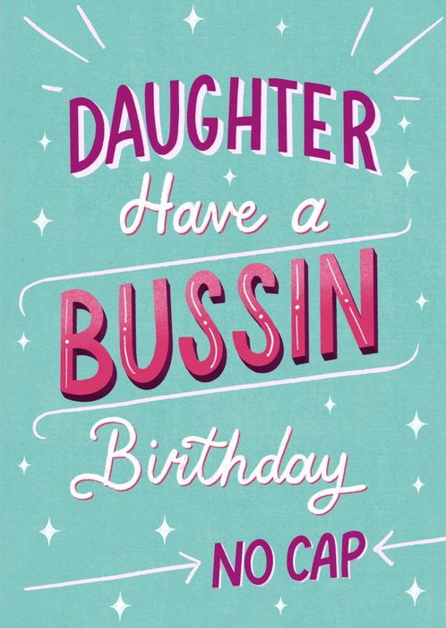 Daughter Have A Bussin Birthday No Cap Card