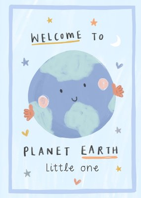Cute Welcome To Planet Earth Little One New Baby Card