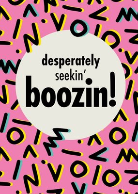 Retro Design Desperately Seekin Boozin Birthday Card