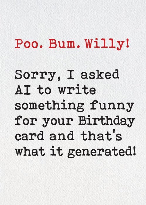 I Asked AI To Write Something Funny Birthday Card