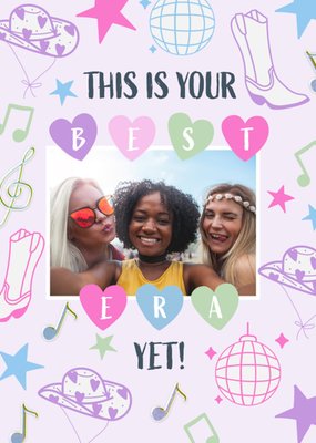 This Is Your Best Era Yet Photo Upload Birthday Card