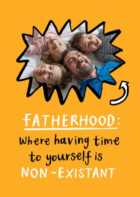 Fatherhood Time To Yourself Is Non Existant Bold Humour Photo Upload Father’s Day Card