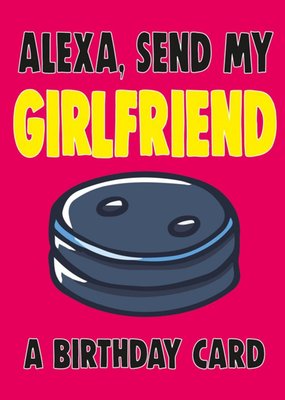 Bright Bold Typography With An Illustration Of Alexa Girlfriend Birthday Card