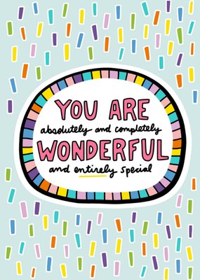 You Are Wonderful And Special Confetti Pattern Empathy Card