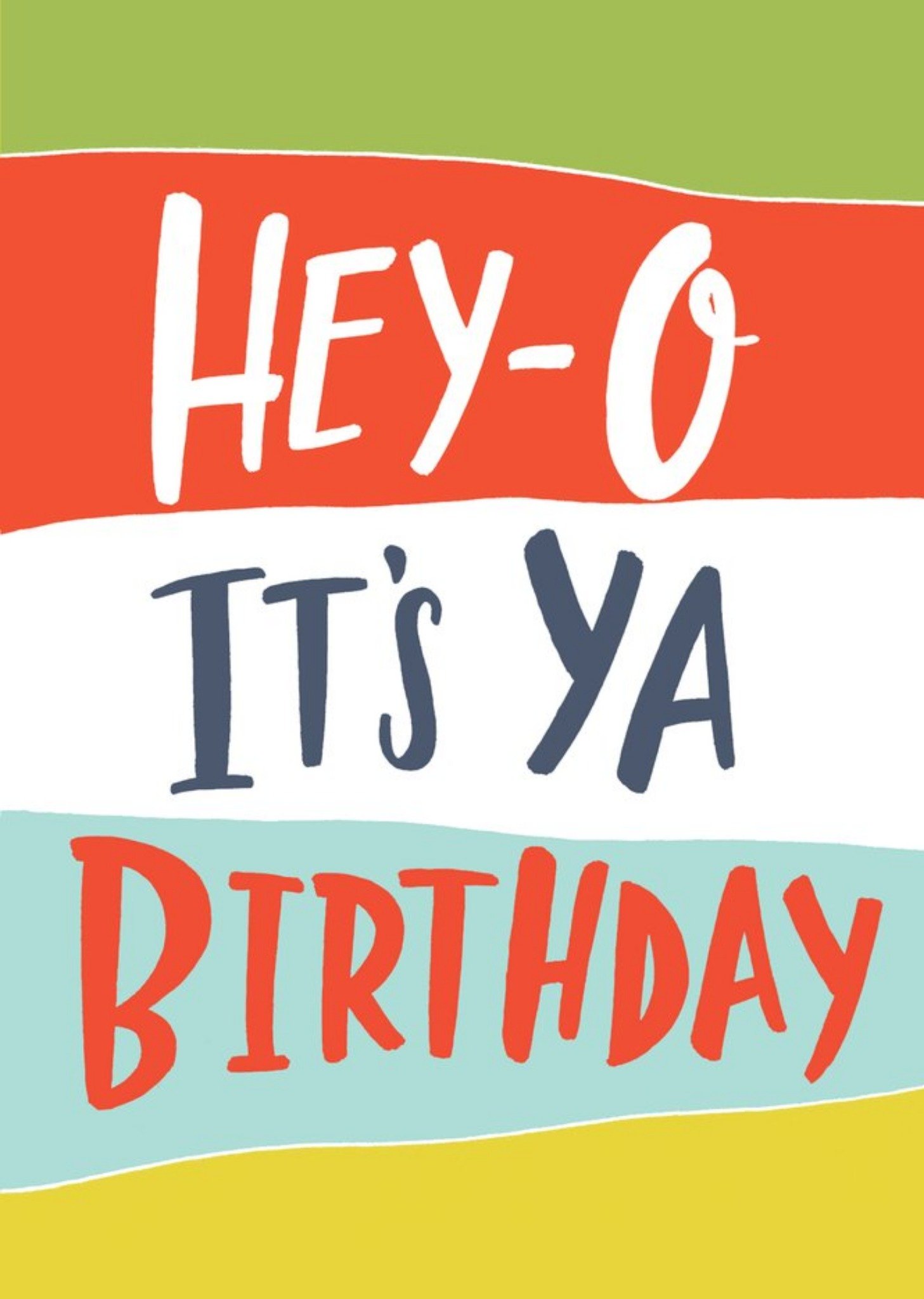 Moonpig Typographic Stripey Hey O Its Ya Birthday Card