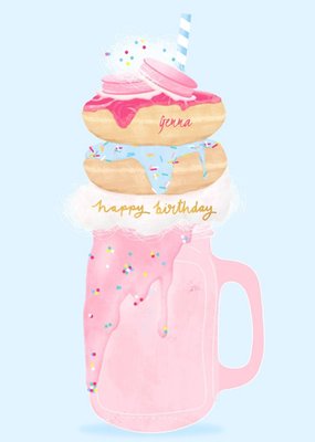 Female Birthday card - milkshake - freak shake