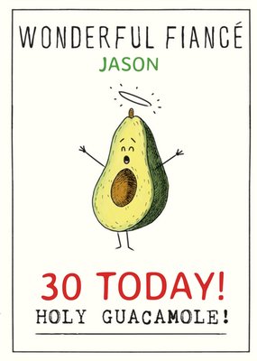 Funny Illustrative Holy Guacamole Fiance Birthday Card