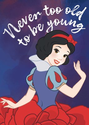 Disney Snow White Never Too Old Birthday Card