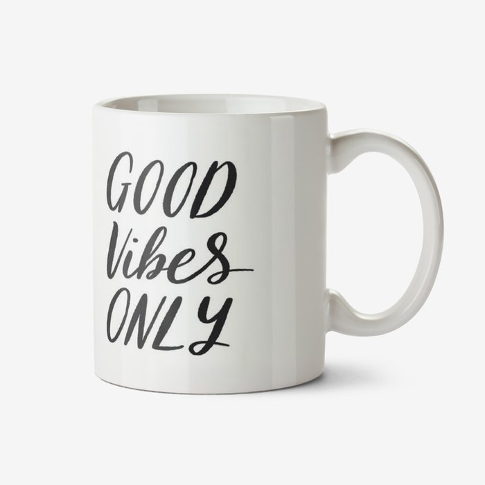 Good Vibes Only Mug