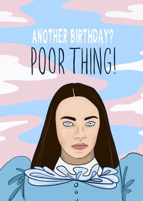 Another Birthday Poor Thing! Card