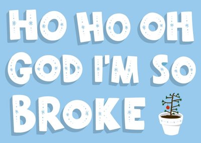 Ho Oh So Broke Christmas Card