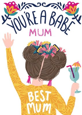 Colourful You're A Babe Mum Mother's Day Card