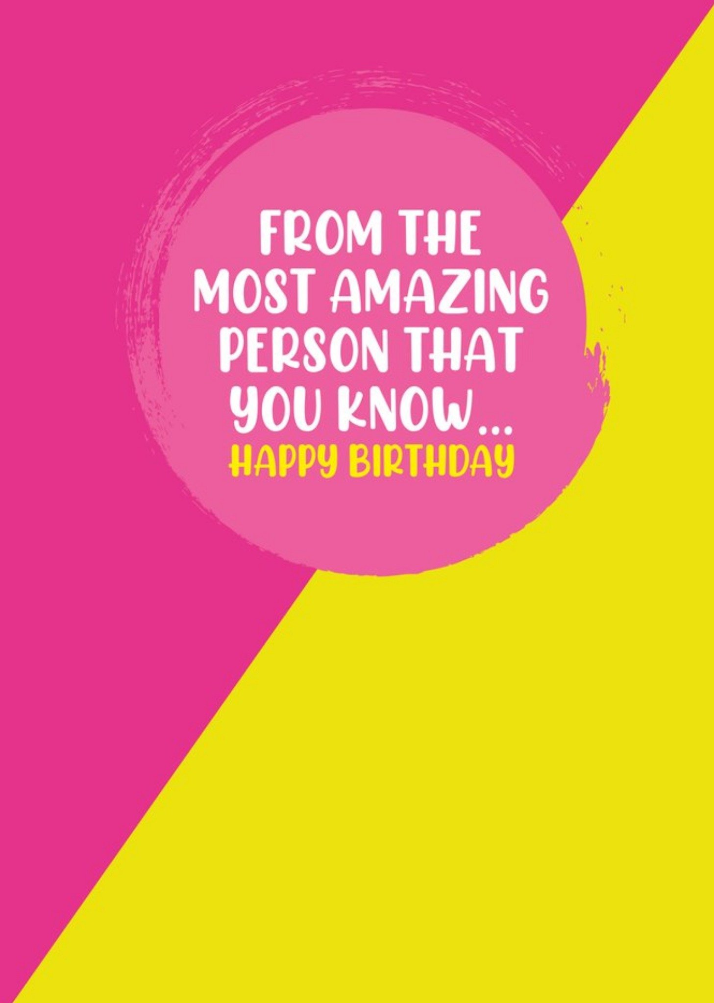 Filthy Sentiments From The Most Amazing Person That You Know Pink And Yellow Themed Birthday Card