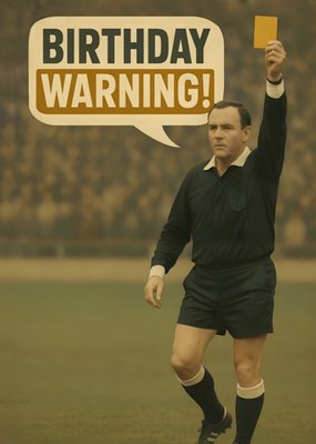 Birthday Warning Football Referee Humour Card