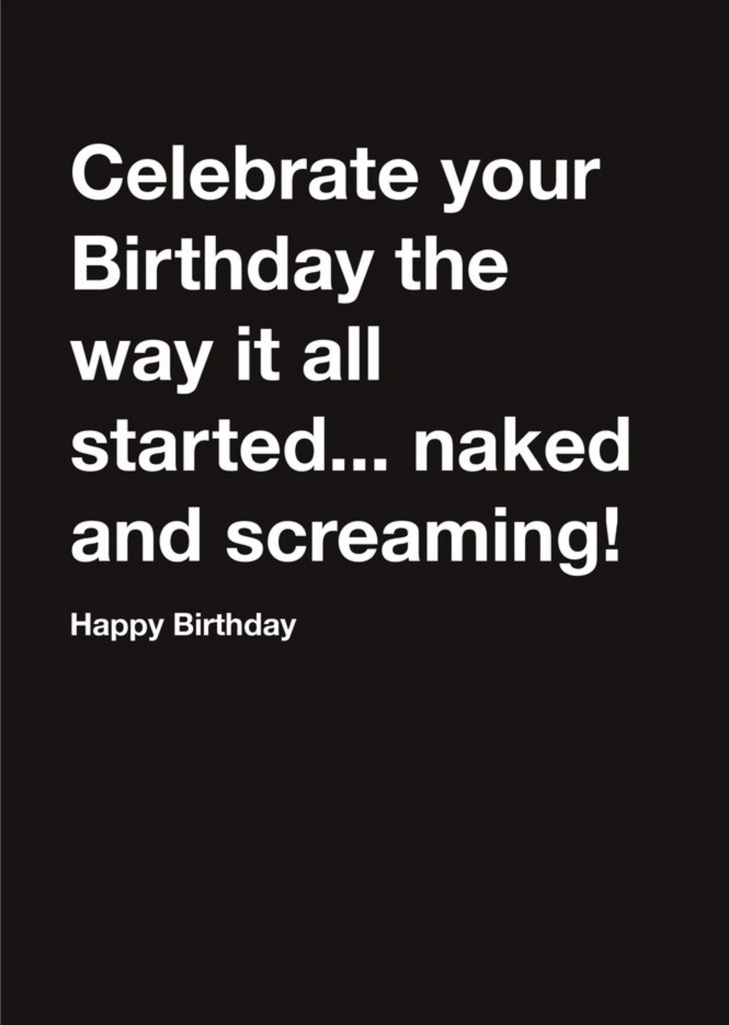 Moonpig Carte Blanche Celebrate Birthday Naked And Screaming Happy Birthday Card