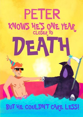 Funny Birthday card One year closer to death