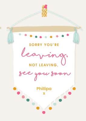 Hanging Colourful Bunting Sorry You're Leaving Card