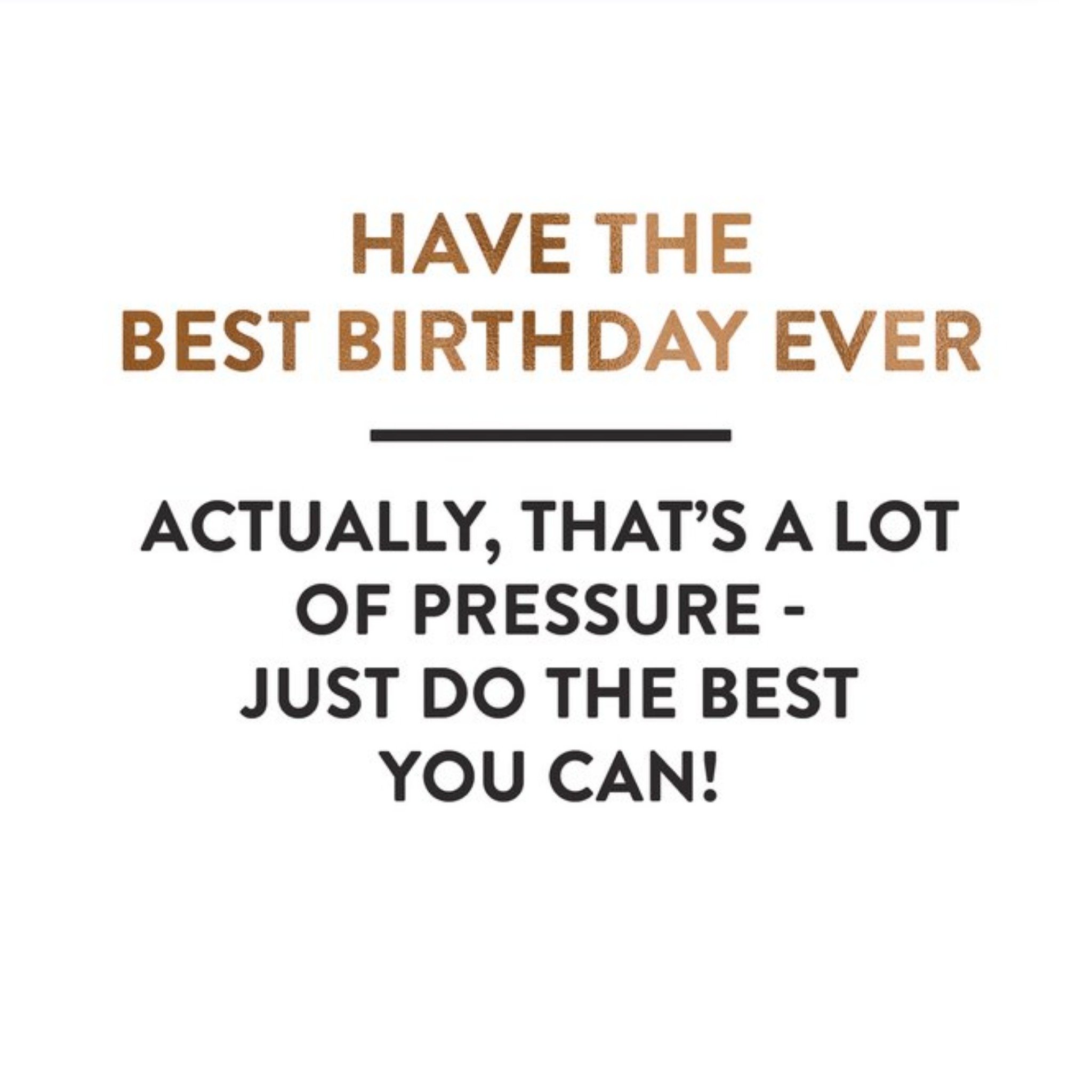 Moonpig Do The Best You Can Birthday Card