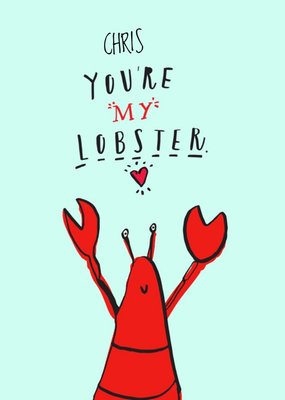 Youre My Lobster Personalised Card