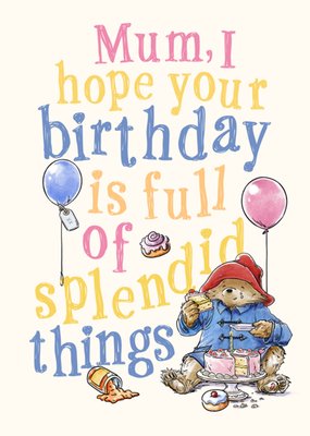 Paddington Bear Splendid Mum Birthday Card