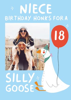 Scribbler Niece 18th Silly Goose Photo Upload Birthday Card
