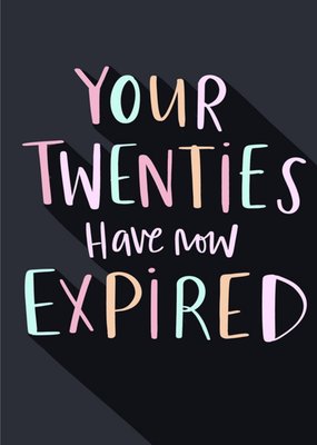 Lucy Maggie Twenties Has Now Expired Funny Birthday Card