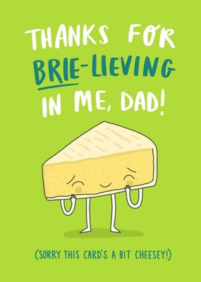 Funny Thanks For Brie-lieving In Me Dad Cheese Thank You Card