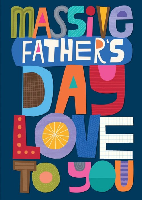 Massive Father's Day Love To You Card