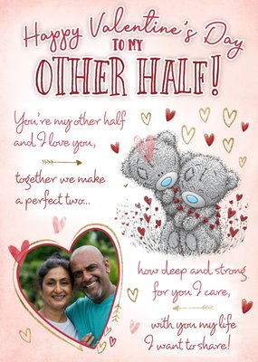 Tatty Teddy Romantic Sentimental Verse To My Other Half Valentines Photo Upload Card