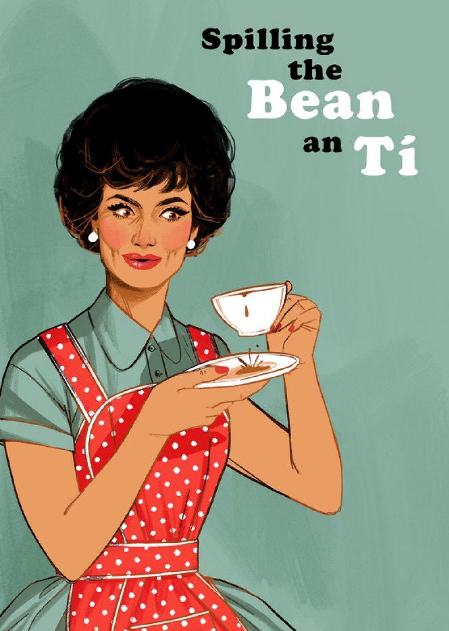 Moonpig Vintage Illustrated Woman In Apron Spilling The Bean An Ti Card