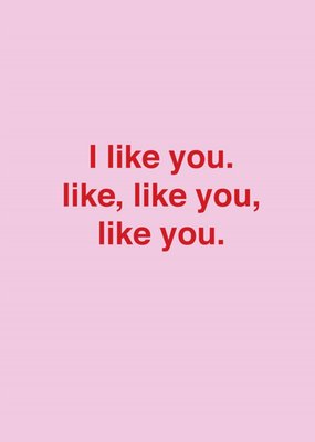 I Like You Like You Funny Scribbler Card