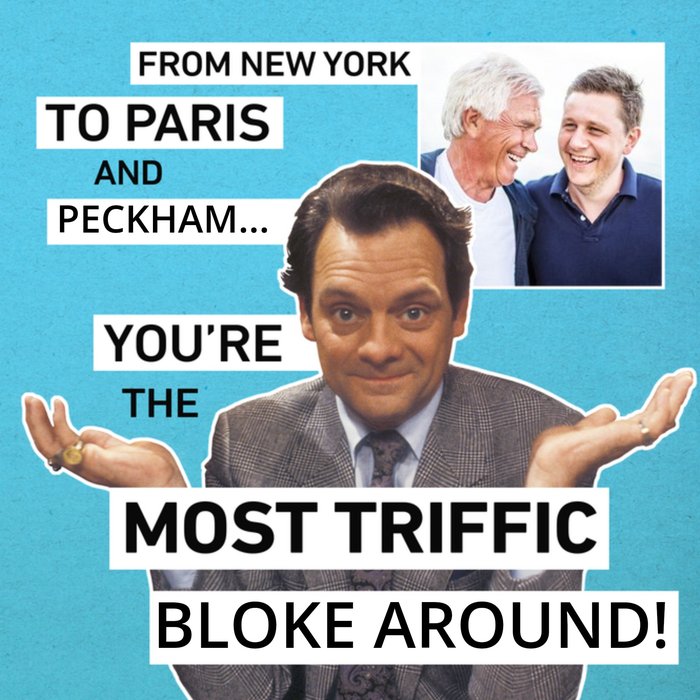 Only Fools And Horses Youre The Most Triffic Bloke Around Photo Card