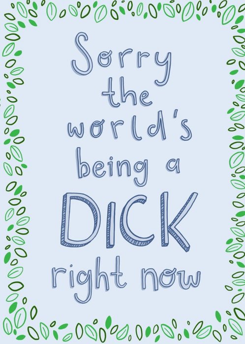 Thinking of you Card - humour - the World is being a DICK