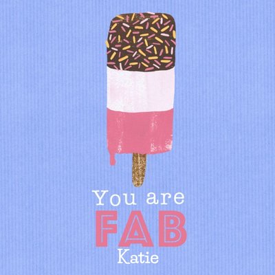 Personalised Your Are Fab Ice Cream Card