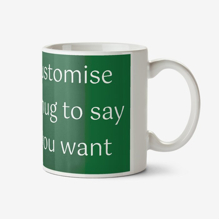 Say Anything Green Christmas Personalised Mug