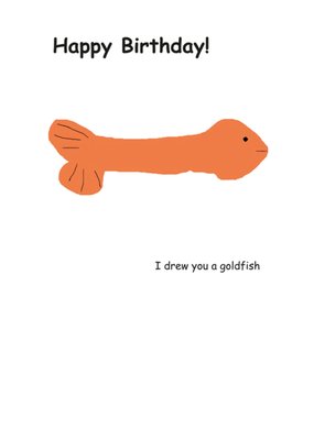  Happy Birthday Rude Goldfish Illustrated Card