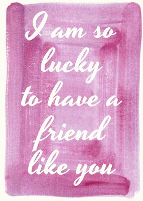 Cream And Rose I Am So Lucky Personalised Friendship Card