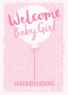 Welcome new baby girl card