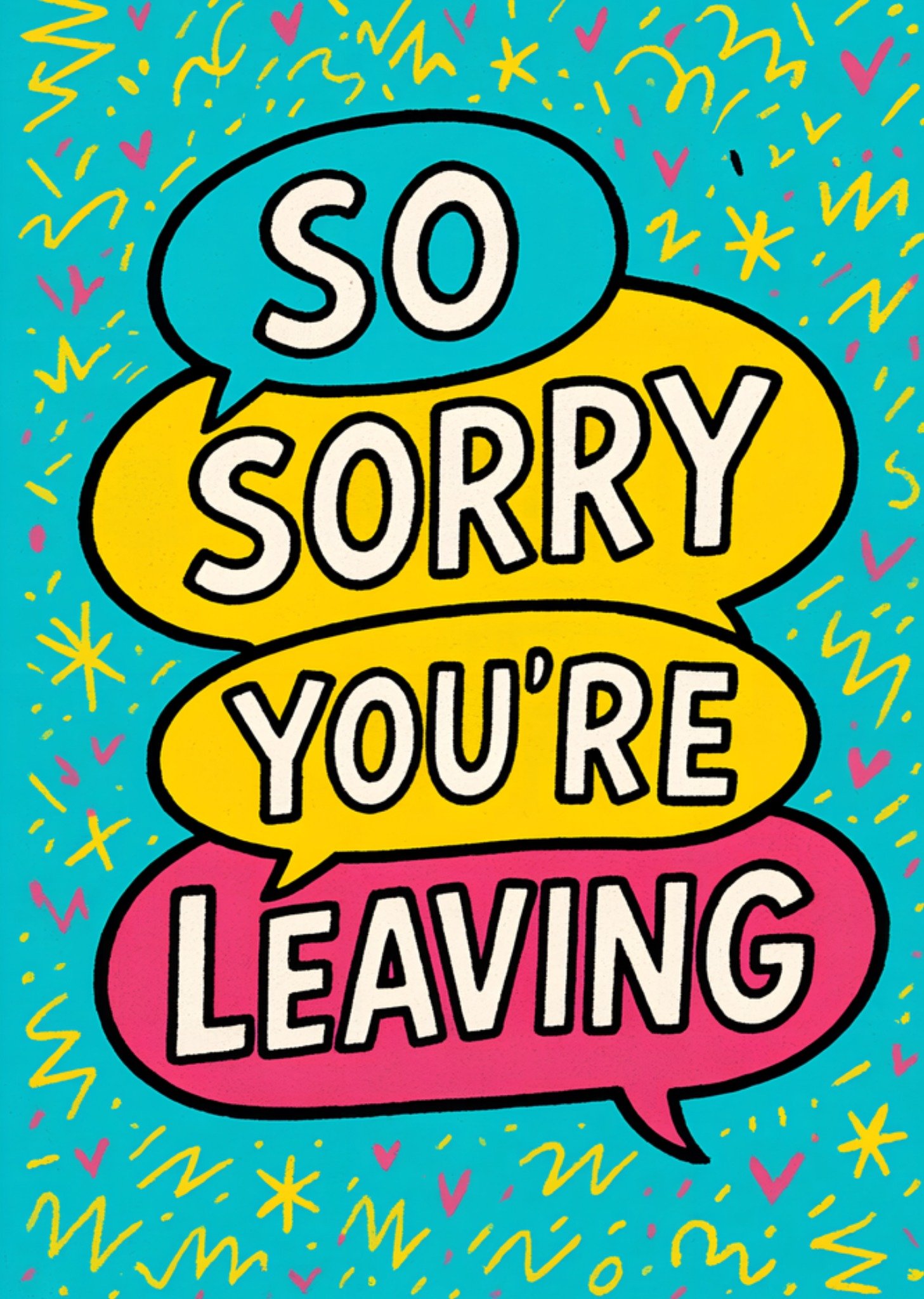 Moonpig So Sorry You're Leaving Colourful Typography Card