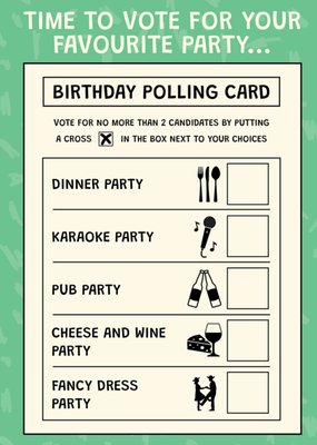 Time To Vote For Your Favourite Party Birthday Card