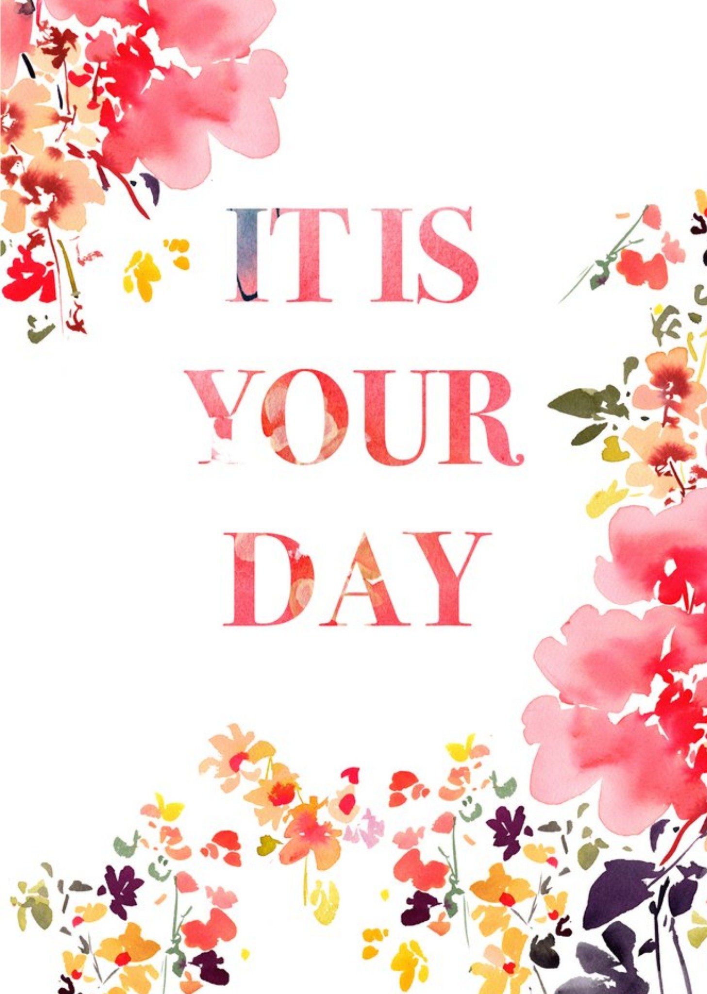 Moonpig Flowers It Is Your Day Card