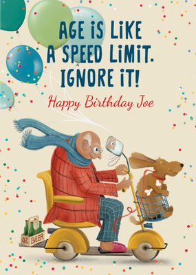 Age Is Like A Speed Limit. Ignore It! Birthday Card