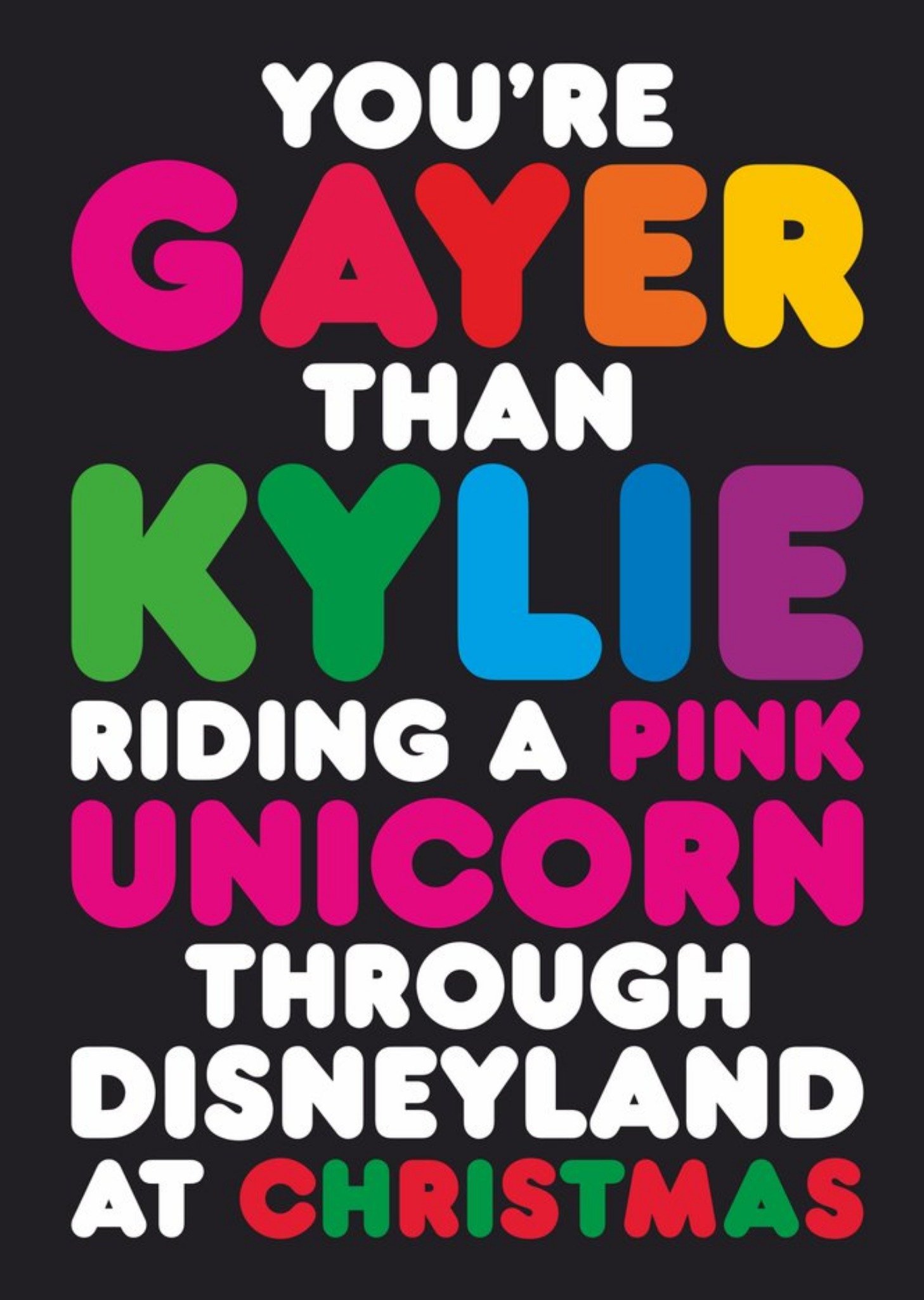 Moonpig You're Gayer Than Kylie Riding A Pink Unicorn Card