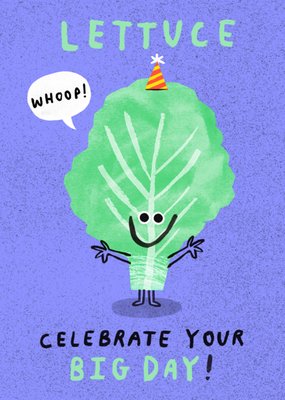 Lettuce Celebrate Your Big Day Funny Birthday Card