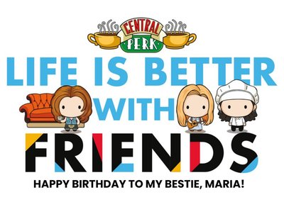 Friends TV Life Is Better With Friends Happy Birthday Card