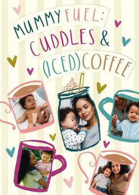 Mummy Fuel Cuddles And Iced Coffee Illustrated Photo Upload Mother's Day Card